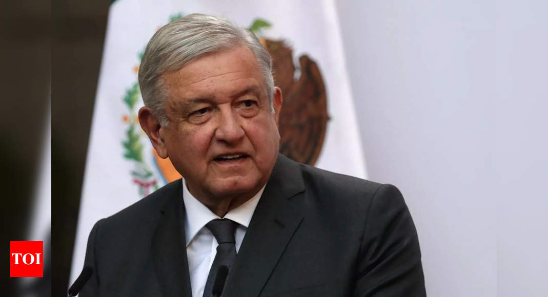 Mexican president says he has Covid-19 - Times of India